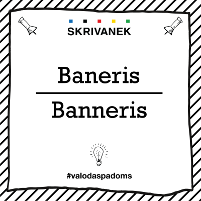 Skrivanek Baltic valodas padoms "Baneris" pret "Banneris"