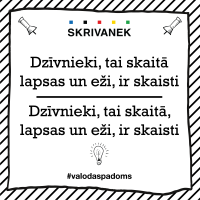 Skrivanek Baltic valodas padoms "Dzīvnieki, tai skaitā lapsas un eži, ir skaisti" pret "Dzīvnieki, tai skaitā, lapsas un eži, ir skaisti"