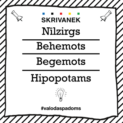 Skrivanek Baltic valodas padoms "Nīlzirgs" pret "Behemots" pret "Begemots" pret "Hipopotams"