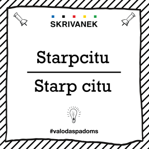 Skrivanek Baltic valodas padoms "Starpcitu" pret "Starp citu"