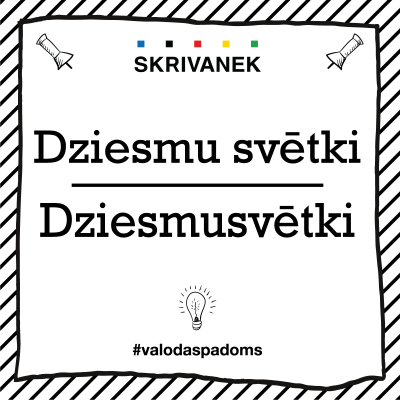 Skrivanek Baltic valodas padoms "Dziesmu svētki" pret "Dziesmusvēki"