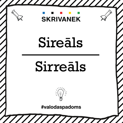 Skrivanek Baltic valodas padoms "Sireāls" pret "Sirreāls"