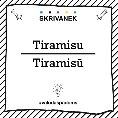Skrivanek Baltic valodas padoms "Tiramisu" pret "Tiramisū"