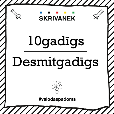 Skrivanek Baltic valodas padoms "10gadīgs" pret "Desmitgadīgs"
