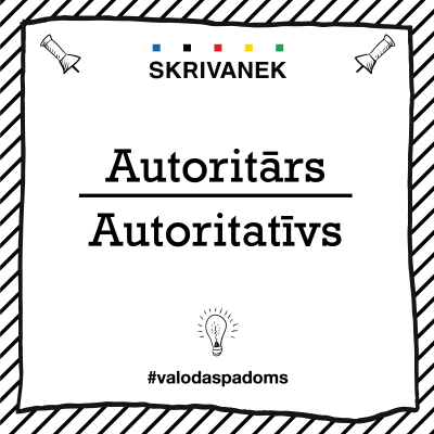 Skrivanek Baltic valodas padoms "Autoritārs" pret "Autoritatīvs"