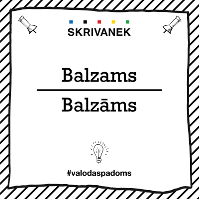 Skrivanek Baltic valodas padoms "Balzams" pret "Balzāms"