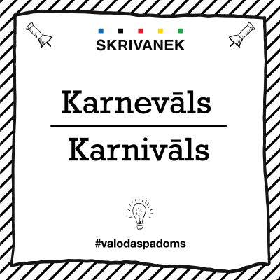Skrivanek Baltic valodas padoms "Karnevāls" pret "Karnivāls"