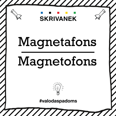 Skrivanek Baltic valodas padoms "Magnetafons" pret "Magnetofons"