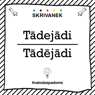 Skrivanek Baltic valodas padoms "Tādejādi" pret "Tādējādi"