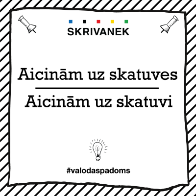 Skrivanek Baltic valodas padoms "aicinām uz skatuves" pret "aicinām uz skatuvi"