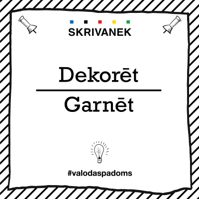 Latviešu valodas padoms: dekorēt vai garnēt