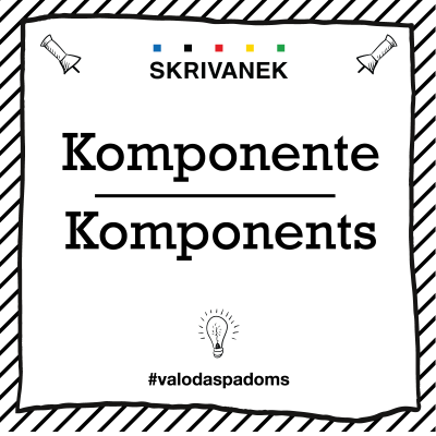 Latviešu valodas padoms: komponente vai komponents