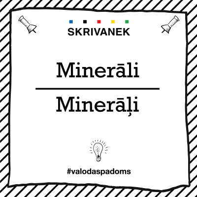 Latviešu valodas padoms: minerāli vau minerāļi