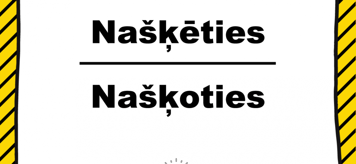 Balts taisnstūrveida laukums ar melnu kontūru uz dzeltena fona ar slīpām melnām svītrām. Augšā centrā melns uzraksts “SKRIVANEK”, virs tā piecas mazas krāsainas kvadrātu ikonas (zila, melna, sarkana, dzeltena, zaļa). Stūros melnas piesprauž adatas ilustrācijas. Centrā liels melns teksts divās rindās, atdalīts ar horizontālu svītru: augšā “Našķēties”, apakšā “Naškoties”. Apakšā dzeltenas spuldzītes ikona un melns tēmturis “#valodaspadoms”.