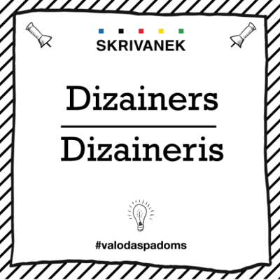 Skrivanek latviešu valodas padoms: Dizainers vai dizaineris