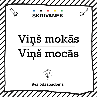 Latviešu valodas padoms: mokās vai mocās
