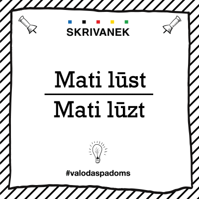 Latviešu valodas padoms: mati lūst vai mati lūzt