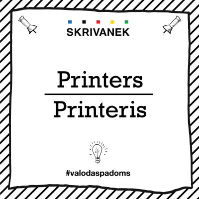 Skrivanek latviešu valodas padoms: printers vai prineris