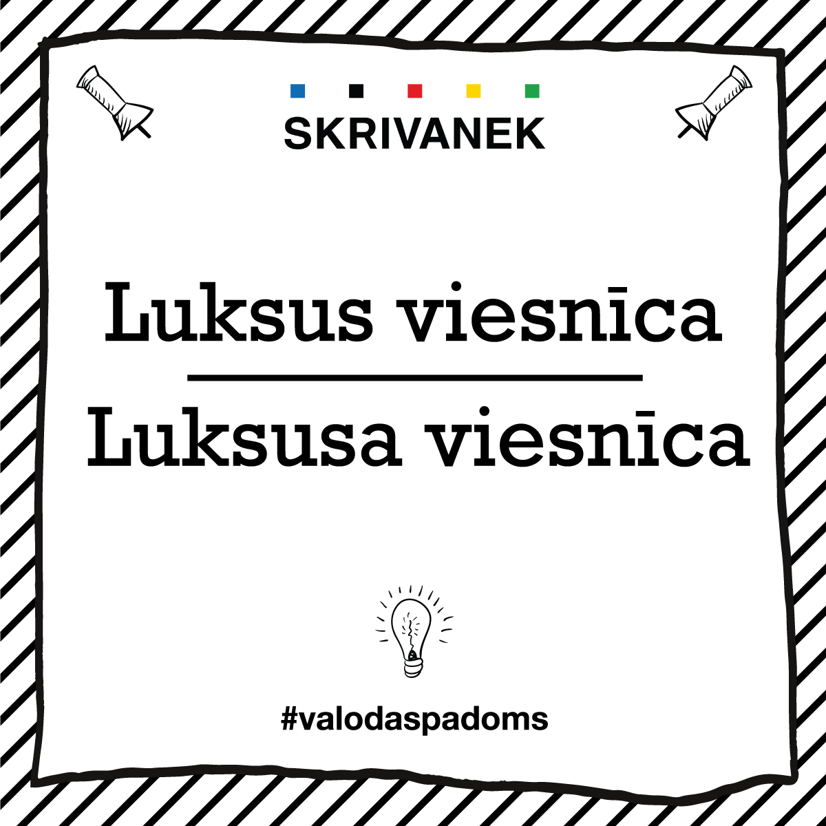 Latviešu valodas padoms: luksus viesnīca vai luksusa viesnīca