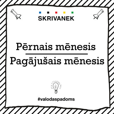 Latviešu valodas padoms: Pērnais mēnesis vai pagājušais mēnesis