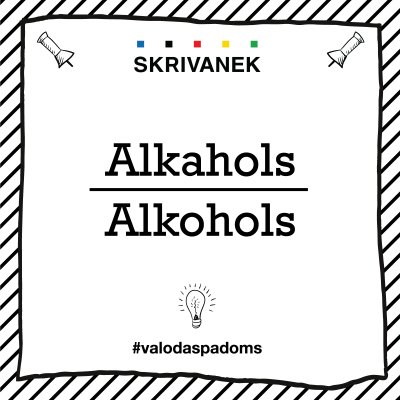 Skrivanek Baltic valodas padoms "alkahols" pret "alkohols"