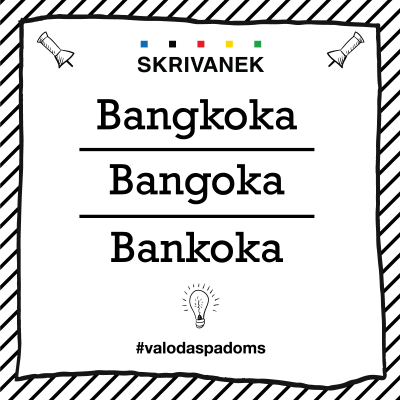 Skrivanek Baltic valodas padoms "Bangkoka" pret "Bangoka" pret "Bankoka"