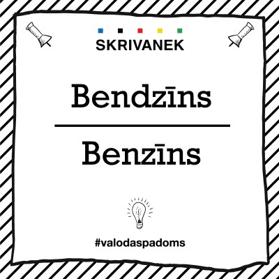 Skrivanek Baltic valodas padoms "bendzīns" pret "benzīns"