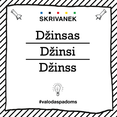 Skrivanek Baltic valodas padoms "džinsas" pret "džinsi" pret "džinss"