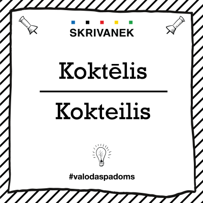 Skrivanek Baltic valodas padoms "koktēlis" pret "kokteilis"