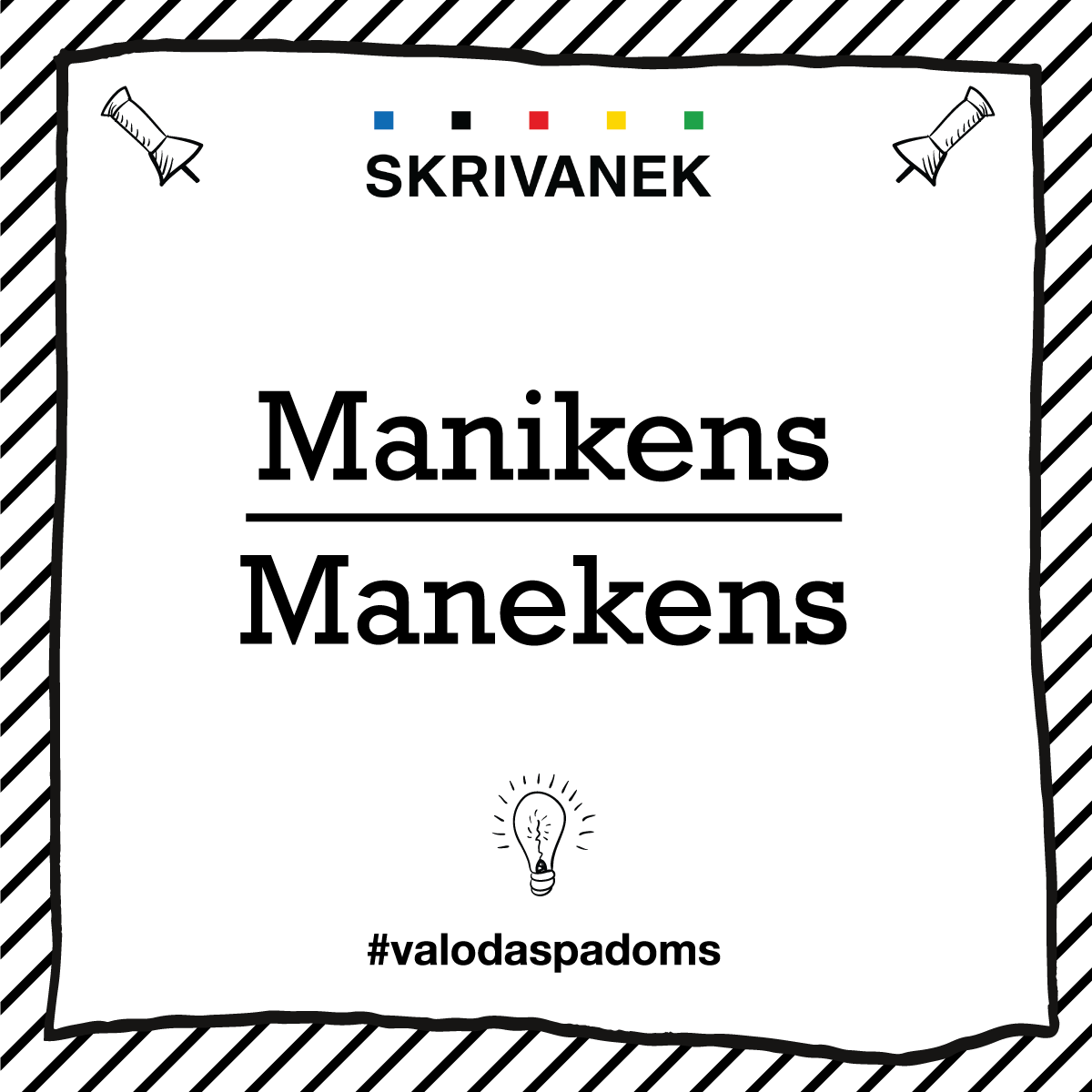 Skrivanek Baltic valodas padoms "manikens" pret "manekens"