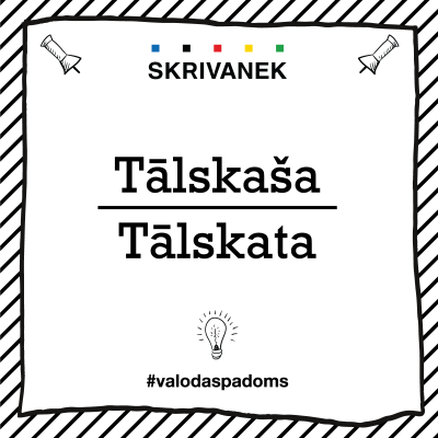 Skrivanek Baltic valodas padoms "tālskaša" pret "tālskata"