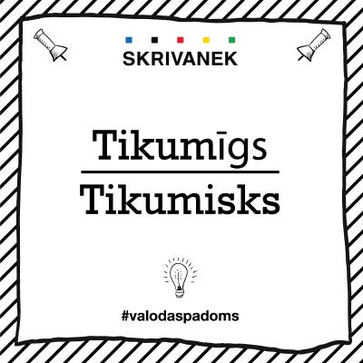 Skrivanek Baltic valodas padoms "tikumisks" pret "tikumīgs"