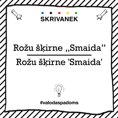 Skrivanek Baltic valodas padoms "rožu šķirne "Smaida"" pret "rožu šķirne 'Smaida'"