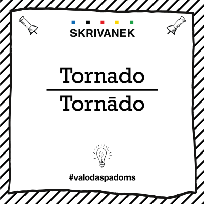 Skrivanek Baltic valodas padoms "tornado" pret "tornādo"