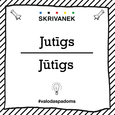 Skrivanek Baltic valodas padoms "Jutīgs" pret "Jūtīgs"