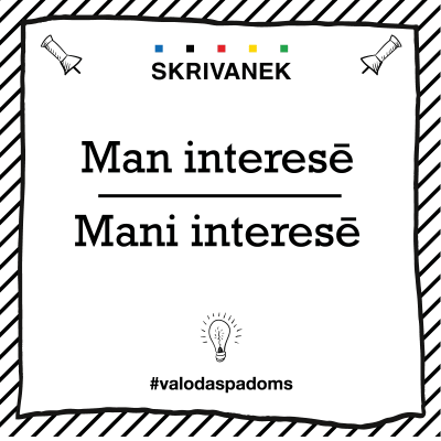 Skrivanek Baltic valodas padoms "Man interesē" pret "Mani interesē"