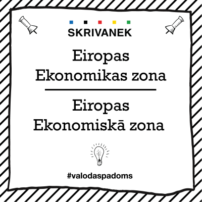 Latviešu valodas padoms: Eiropas Ekonomiskā zona pret Eiropas Ekonomikas zona