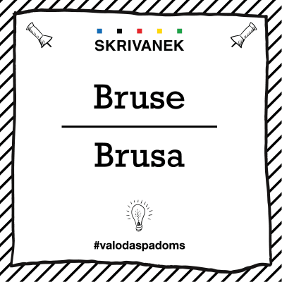 Latviešu valodas padoms: "Bruse" pret "Brusa"