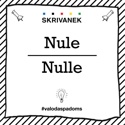 Latviešu valodas padoms: "nule" pret "nulle"