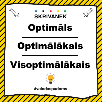 Skrivanek latviešu valodas padoms optimāls" vai "optimālākais" vai "visoptimālākais"