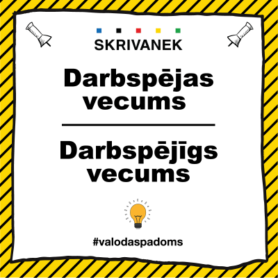Skrivanek latviešu valodas padoms "Darbspējas vecums" vai "Darpspējīgs vecums"