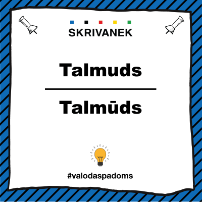 Skrivanek latviešu valodas padoms "Talmuds" vai "Talmūds"