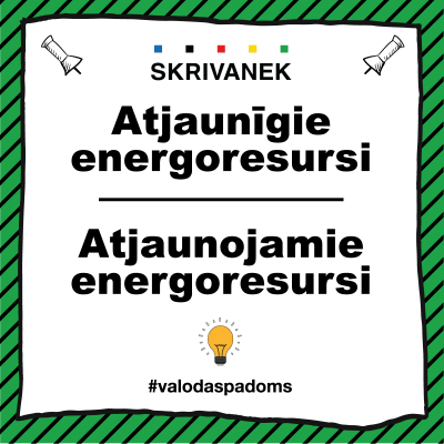 Skrivanek latviešu valodas padoms "Atjaunīgie energoresursi" vai "Atjaunojamie energoresurs"