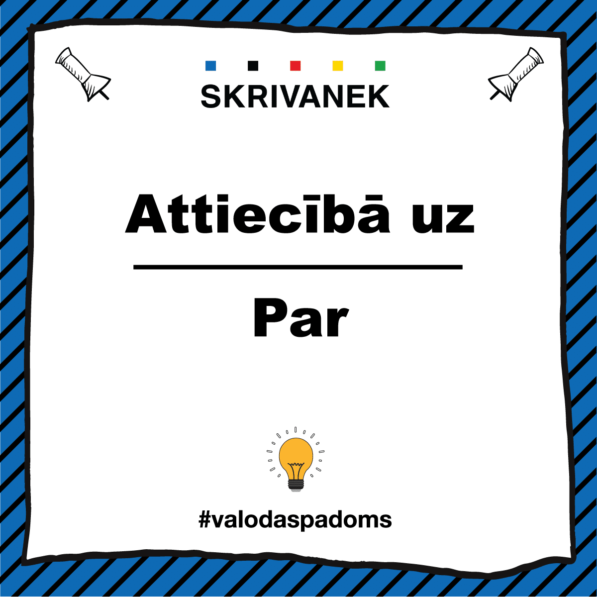 Skrivanek latviešu valodas padoms "Attiecībā uz" vai "Par"