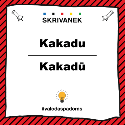 Skrivanek latviešu valodas padoms "Kakadu" vai "Kakadū"