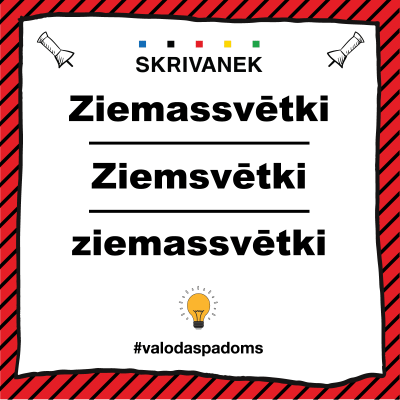Skrivanek latviešu valodas padoms "Ziemassvētki" vai "Ziemsvētki" vai "ziemassvētki"