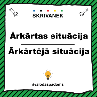 Latviešu valodas padoms, "ārkātas situācija" pret "ārkārtējā situācija"