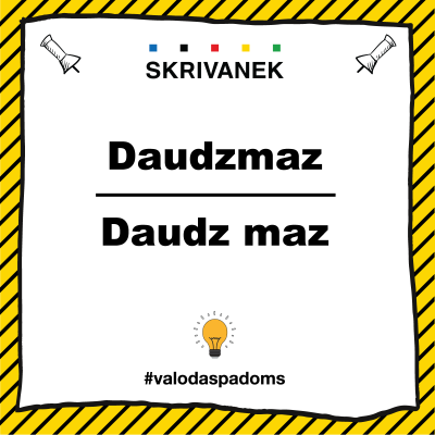 Latviešu valodas padoms, "daudzmaz" pret "daudz maz"