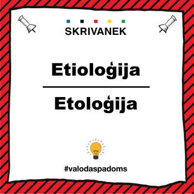 Latviešu valodas padoms, "etioloģija" pret "etoloģija"