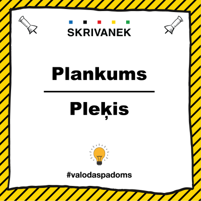 Latviešu valodas padoms, "plankums" pret "pleķis"